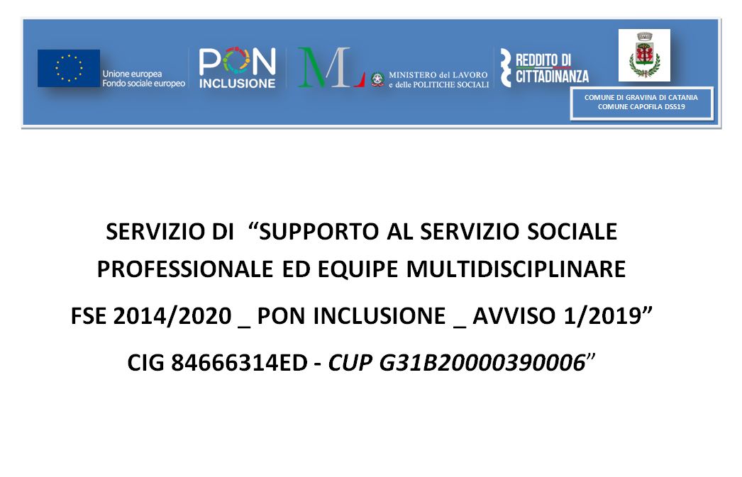 SERVIZIO DI SUPPORTO AL SERVIZIO SOCIALE PROFESSIONALE ED EQUIPE MULTIDISCIPLINARE FSE 2014/2020 PON INCLUSIONE AVVISO 1/2019